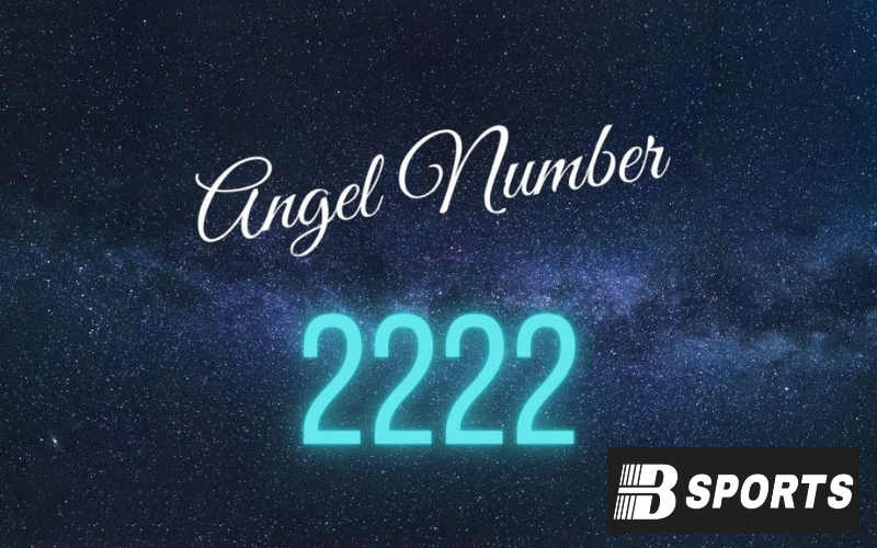 2222 có ý nghĩa gì - Làm gì khi thấy con số 2222?